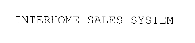 INTERHOME SALES SYSTEM