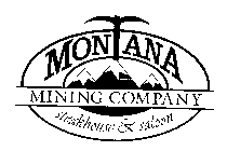 MONTANA MINING COMPANY STEAKHOUSE & SALOON