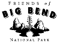 FRIENDS OF BIG BEND NATIONAL PARK