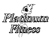 PLATINUM FITNESS