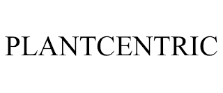 PLANTCENTRIC