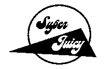 SUPER JUICY