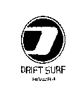 DRIFT SURF HAWAII
