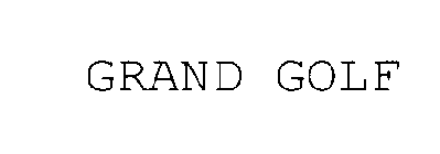 GRAND GOLF