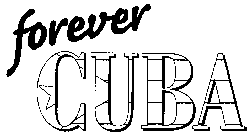 FOREVER CUBA