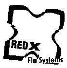 RED X FIN SYSTEMS
