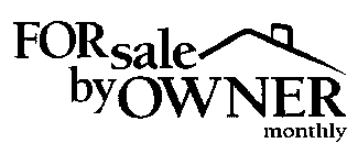 FOR SALE BY OWNER MONTHLY