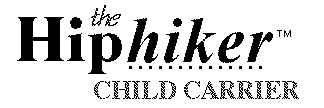 THE HIPHIKER CHILD CARRIER