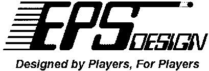 EPS DESIGN DESIGNED BY PLAYERS, FOR PLAYERS