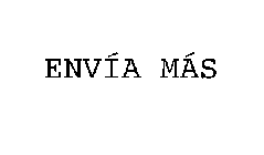 ENVÍA MÁS