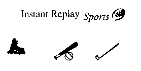 INSTANT REPLAY SPORTS