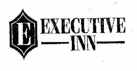 E EXECUTIVE INN