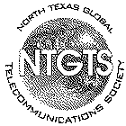 NTGTS NORTH TEXAS GLOBAL TELECOMMUNICATIONS SOCIETY