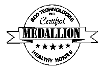 SCO TECHNOLOGIES INC. CERTIFIED MEDALLION HEALTHY HOMES