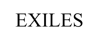 EXILES