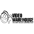 VIDEO WAREHOUSE THE BEST VALUE IN ENTERTAINMENT