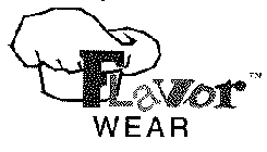 FLAVOR WEAR