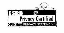 ESRB KIDS PRIVACY CERTIFIED CLICK TO PRIVACY STATEMENT