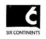 6C SIX CONTINENTS