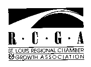 R*C*G*A ST. LOUIS REGIONAL CHAMBER & GROWTH ASSOCIATION