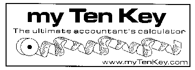 MY TEN KEY THE ULTIMATE ACCOUNTANT'S CALCULATOR WWW.MYTENKEY.COM