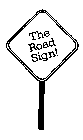 THE ROAD SIGN!