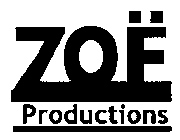 ZOE PRODUCTIONS