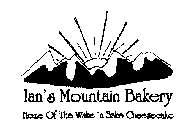 IAN'S MOUNTAIN BAKERY HOME OF THE WAKE 'N BAKE CHEESECAKE
