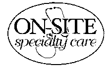 ON-SITE SPECIALTY CARE