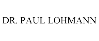 DR. PAUL LOHMANN