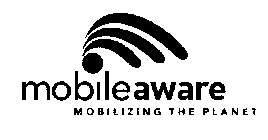 MOBILEAWARE MOBILIZING THE PLANET