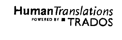 HUMAN TRANSLATIONS POWERED BY TRADOS