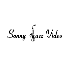 SONNY JAZZ VIDEO