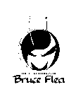 THE ADVENTURES OF BRUCE FLEA