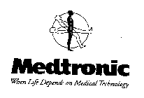 MEDTRONIC WHEN LIFE DEPENDS ON MEDICAL TECHNOLOGY