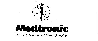 MEDTRONIC WHEN LIFE DEPENDS ON MEDICAL TECHNOLOGY