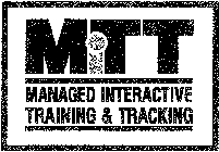MITT MANAGED INTERACTIVE TRAINING & TRACKING