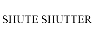 SHUTE SHUTTER