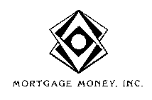 MORTGAGE MONEY, INC.