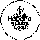 HABANA CLUB CIGARS