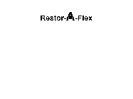 RESTOR-A-FLEX