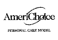AMERICHOICE PERSONAL CARE MODEL