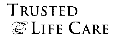 TRUSTED LIFE CARE