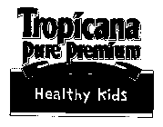 TROPICANA PURE PREMIUM HEALTHY KIDS