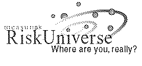 RISKUNIVERSE, WHERE ARE YOU, REALLY?