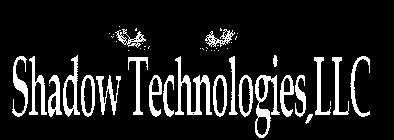 SHADOW TECHNOLOGIES LLC