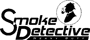 SMOKE DETECTIVE HEAVY DUTY