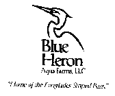 BLUE HERON AQUA FARMS, LLC 