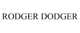 RODGER DODGER