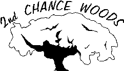2ND CHANCE WOODS